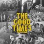 The Good Times (feat. Prop Dylan) [Explicit]