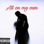 All on my own (Explicit)