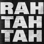 Rah Tah Tah