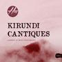 KIRUNDI CANTIQUES VOL1