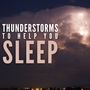 Thunderstorms to Help You Sleep