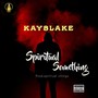 Spiritual Something (Explicit)