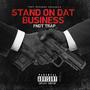 Stand On Dat Business (Explicit)