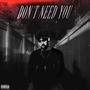 Don't Need You (Explicit)