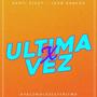 X ÚLTIMA VEZ (Remix) [Explicit]