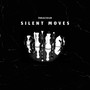 Silent Moves (Explicit)