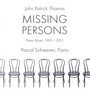 Thomas: Missing Persons (Piano Music 1962-2011)