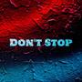 Don't Stop