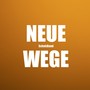 NEUE WEGE