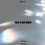 No Favors (Explicit)