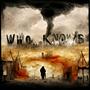 Who Knows? (Explicit)