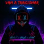 Van a Traicionar (Explicit)