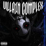 Villain Complex (Explicit)