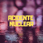 Acidente Nuclear