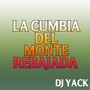 La Cumbia del Monte Rebajada