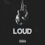 LOUD (Explicit)