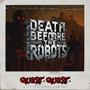Death Before The Robots (Explicit)