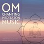 Om Chanting Meditaton Music: Tibetan Bells, Nature Sounds, Relaxing Music