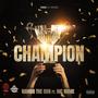 Champion (feat. Mcrome) [Explicit]