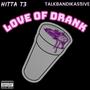 Love Of Drank (Explicit)