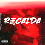 Recaida (Explicit)