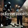 Dead Presidents (feat. Westside Moe, B Down, Thir13een & Marco Vernice )