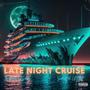 Late Night Cruise (feat. Sauce Lotto) [Explicit]