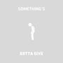 Something's Gotta Give (Explicit)