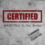 Certified (feat. Mac Boney) (Explicit)