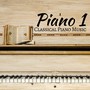 Piano 1 - Classical Piano Music for Deep Relaxation, Study and Concentration