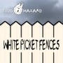 White Picket Fences (Explicit)