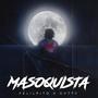 Masoquista (feat. Gvtty The BeatMaker) [Explicit]