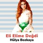 Eli Elime Değdi