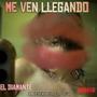 Me Ven LLegando (feat. El Diamante)