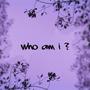 who am i ? (Explicit)