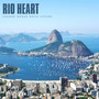 Rio Heart: Chill Bossa Nova