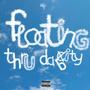 Floating Thru Da Bity (Explicit)