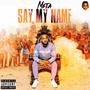 Say My Name (Explicit)