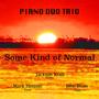 Some Kind of Normal (feat. Mark Hennen, Jackson Krall & John Blum)