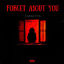 Forget About You (Explicit)