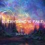 EVERYTHING IS FAKE (Explicit)