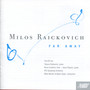 Milos Raickovich: Far Away