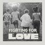 Fighting For Love (Explicit)