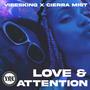 Love & Attention (feat. Cierra Mist)