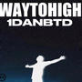 WAYTOHIGH (Explicit)