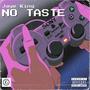 No Taste (Explicit)