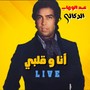 Ana Wa Qalby (Live)