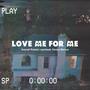 Love Me For Me (Explicit)