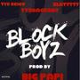 Block Boyz (feat. Tye”Tribal Chief”Reign, Slattttt & TyeeDaGreat) [Explicit]