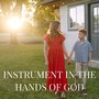 Instrument in the Hands of God